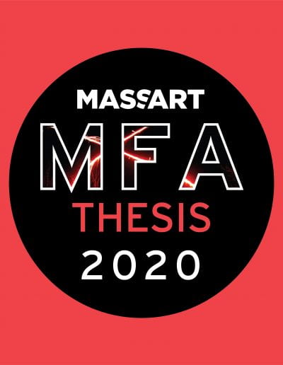 MassArt MFA Thesis 2020
