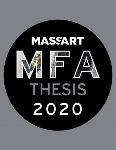 MassArt MFA Thesis 2020